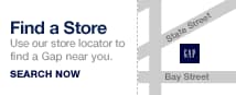 find a store. use our store locator to find a gap near you. search now.